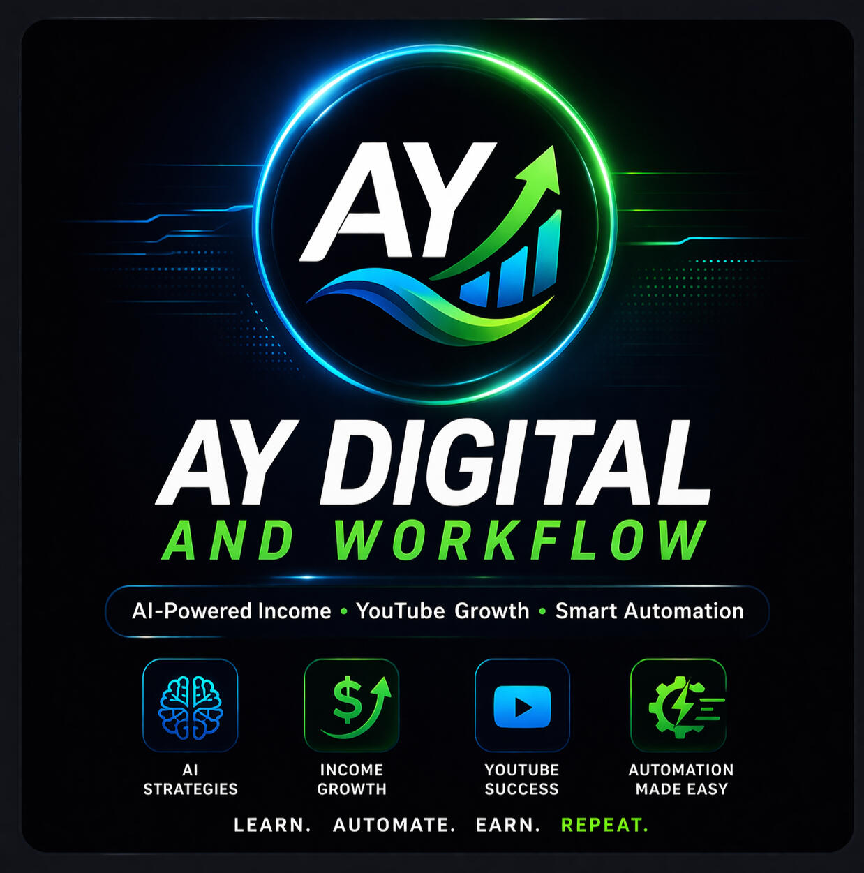 Futuristic digital banner for AY Digital and Workflow showcasing AI-powered income, YouTube growth, and smart automation systems with neon blue and green design, growth graph, and modern tech elements.